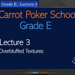 Carrot Poker School – Grade E
