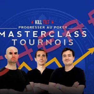 Kill Tilt MasterClass Tournois