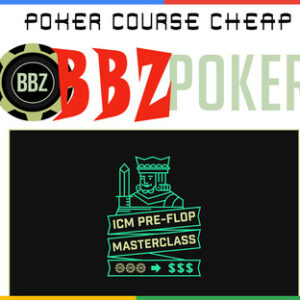 BBZPOKER: ICM Pre-Flop Masterclass