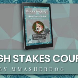 High Stakes Course by MMAsherdog BluffTheSpot