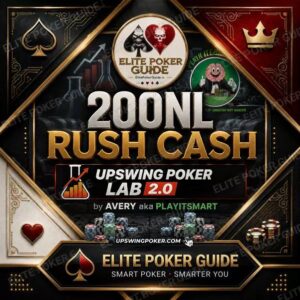 Upswing Poker Lab 2.0: 200NL Rush Cash with Avery